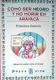 Como ser negro y no morir en Aravaca